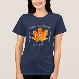 TGIF Godzijdank is het Herfst herfstbladeren vrouw Tri-Blend Shirt