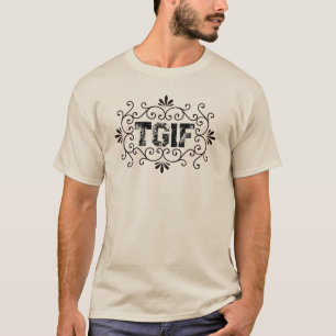 TGIF godzijdank is het vrijdag T-shirt