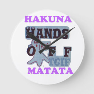 TGIF Hakuna Matata Blijf Van Mijn Boe Grappig Gezi Ronde Klok