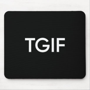 Tgif Leuke Bedankt God Vrijdag Verklaring Mannen V Muismat