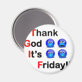 TGIF MAGNEET (Voorkant / Achterkant)