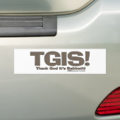 TGIS Sabbath ontwerp Bumpersticker (Op auto)