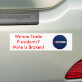 th_nobama, Wanna Trade Presidenten? De mijne is Br Bumpersticker (Op auto)