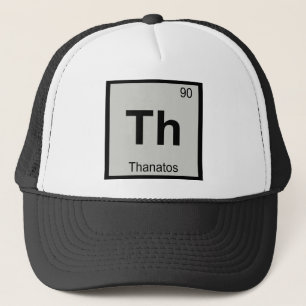 Th - Thanatos God Chemische Periodiek Systeem Symb Trucker Pet