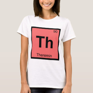 Th - Thereminmuziek Chemie Periodiek Systeem T-shirt