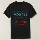 Tha mi snog agus dat Gaidhlig agam Scottish Gaelic T-shirt (Design voorkant)