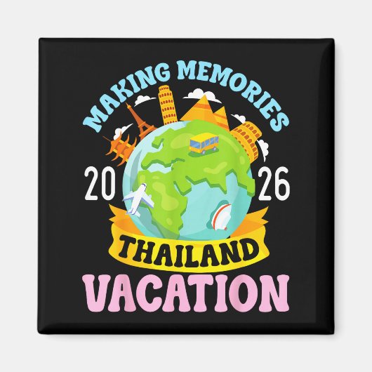 Thailand Vacation 2026 Travel Making Memories Fami Magneet (Voorkant)