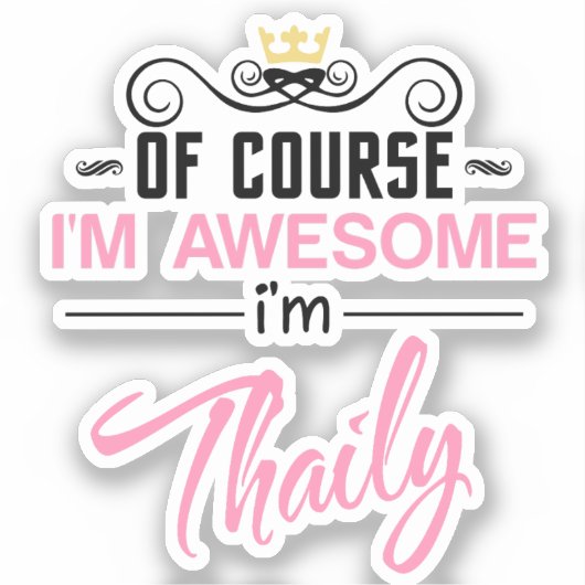 Thaily Natuurlijk ben ik Geweldige naam Novelty Sticker (Voorkant)
