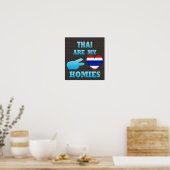 Thais zijn mijn Homies Poster (Keuken)