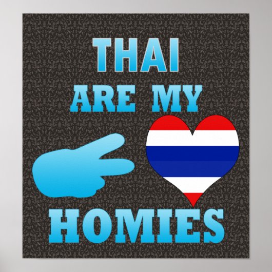 Thais zijn mijn Homies Poster (Voorkant)