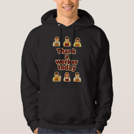 Thank a Worker Today Appreciation Shirt – Labor 