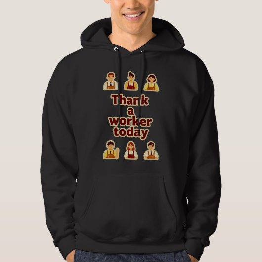 Thank a Worker Today Appreciation Shirt – Labor (Voorkant)