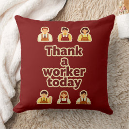 Thank a Worker Today Appreciation Shirt – Labor  Kussen