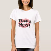 Thank U, Next! T-shirt (Voorkant)