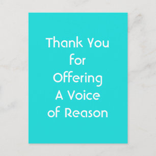 Thank You for Offering A Voice of Reason Briefkaart