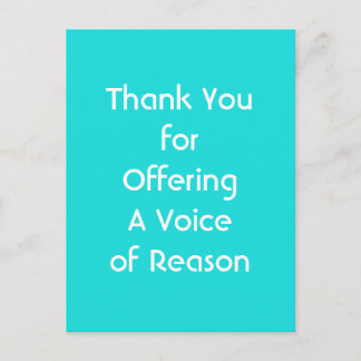 Thank You for Offering A Voice of Reason Briefkaart