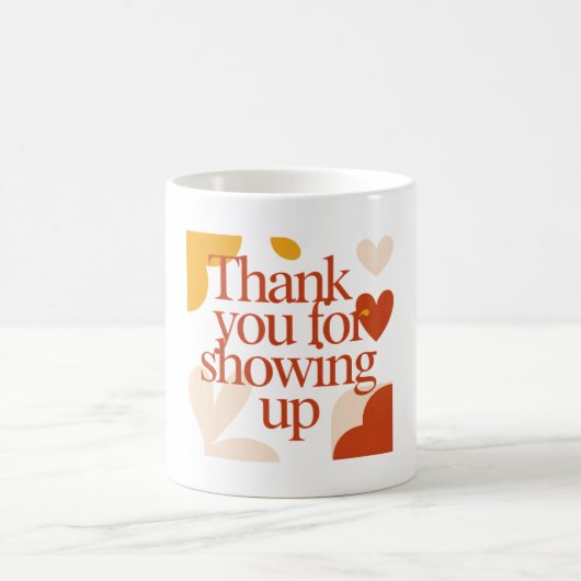 Thank You for Showing Up - Valentine's Day Gift Koffiemok (Center)