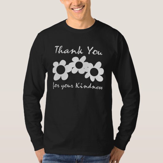 Thank You For Your Kindness Inspirational T-shirt (Voorkant)