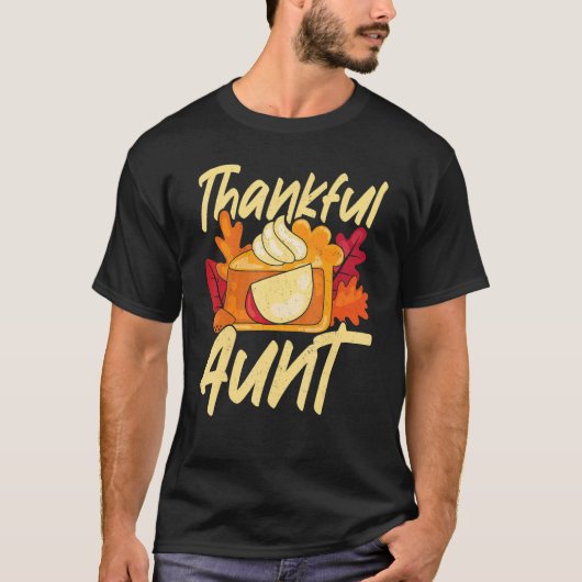 Thankful Aunt Thanks Giving  Thanksgiving Aunt T-shirt (Voorkant)