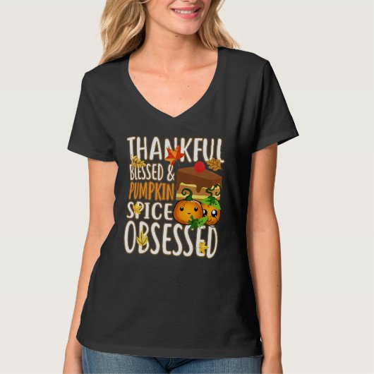 Thankful Blessed And Pumpkin Spice Obsessed Thanks T-shirt (Voorkant)