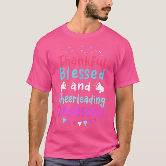 Thankful Blessed Cheerleading Obsessed T-shirt (Voorkant)
