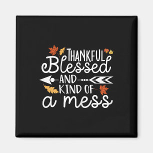 Thankful Blessed en een soort Mess Magneet