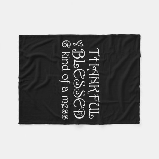 Thankful Blessed Kind Of A Mess Thanksgiving Motiv Fleece Deken (Voorkant (Horizontaal))