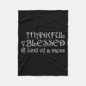 Thankful Blessed Kind Of A Mess Thanksgiving Motiv Fleece Deken (Voorkant)