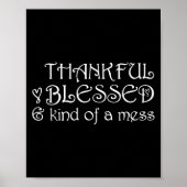 Thankful Blessed Kind Of A Mess Thanksgiving Motiv Poster (Voorkant)