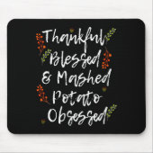 Thankful Blessed Mashed Tato Obsessed Thanksgiving Muismat (Voorkant)