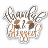 Thankful & Blessed Sticker (Voorkant)