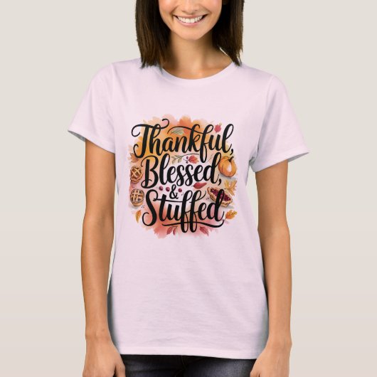 Thankful Blessed & Stuffed T-shirt (Voorkant)