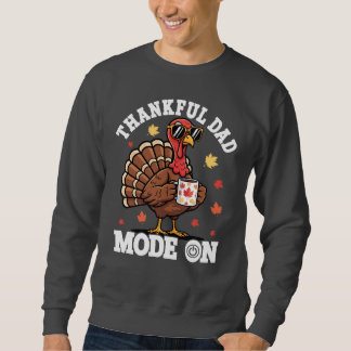 Thankful Dad Mode On • Funny Thanksgiving Turkey Trui