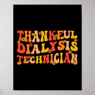 Thankful Dialysis Technicia Thanksgiving Dialyse Poster