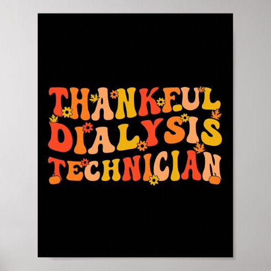 Thankful Dialysis Technicia Thanksgiving Dialyse Poster (Voorkant)