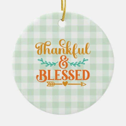 Thankful en Blessed Keramisch Ornament (Voorkant)
