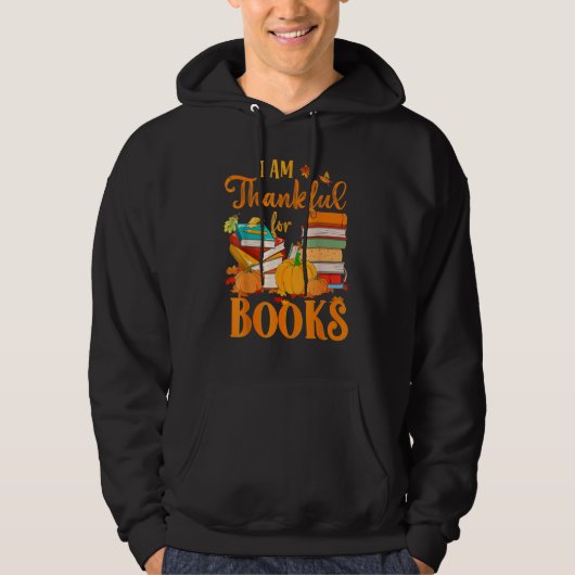 Thankful For Books Fall Librarian  Happy Thanksgiv Hoodie (Voorkant)