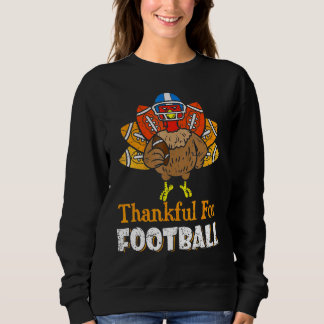 Thankful For Football Turkey Football Thanksgivin Trui