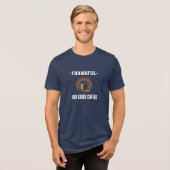 Thankful for Good Coffee • Funny Coffee Lover  Tri-Blend Shirt (Voorkant volledig)