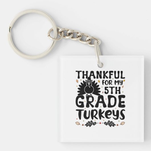 Thankful For My 5th Grade Turkeys Sleutelhanger (Voorkant)