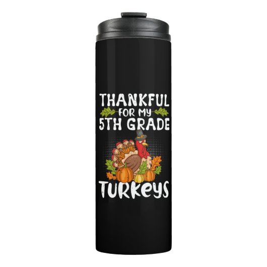 Thankful For My 5th Grade Turkeys Thermosbeker (Voorkant)