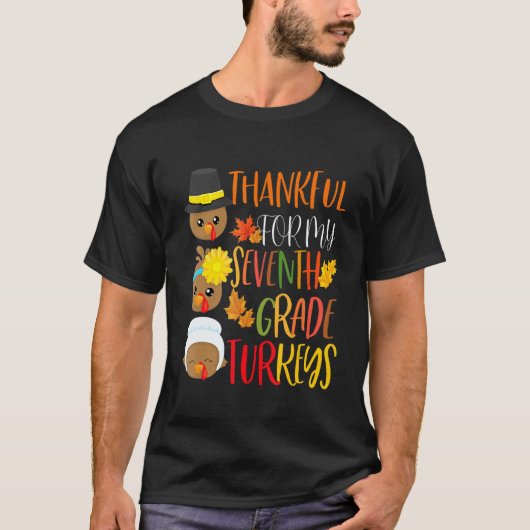 Thankful For My 7th Grade Turkeys Thanksgiving Tea T-shirt (Voorkant)