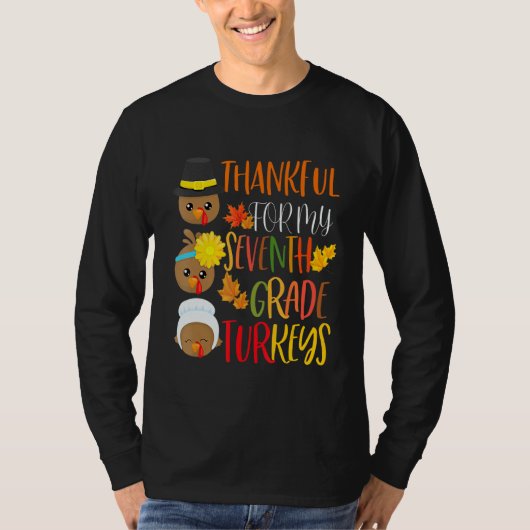 Thankful For My 7th Grade Turkeys Thanksgiving Tea T-shirt (Voorkant)