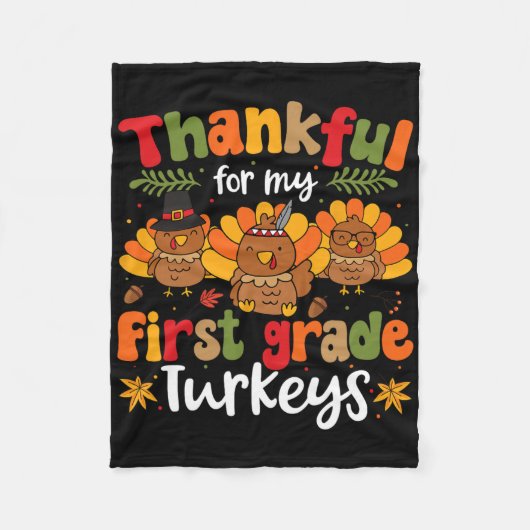 Thankful For My First Grade Turkeys Thanksgiving T Fleece Deken (Voorkant)