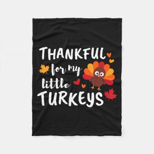 Thankful For My Little Turkeys Happy Thanksgiving  Fleece Deken (Voorkant)