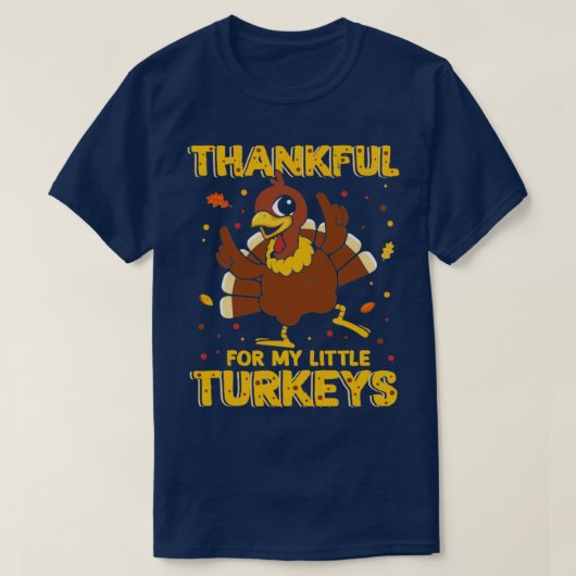 Thankful For My Little Turkeys T-shirt (Design voorkant)