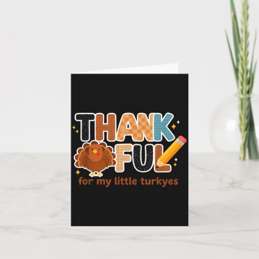 Thankful For My Little Turkeys Teacher Thanksgivin Kaart (Voorkant)