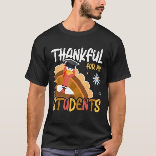Thankful for My Student Graduate Turkey School T-shirt (Voorkant)
