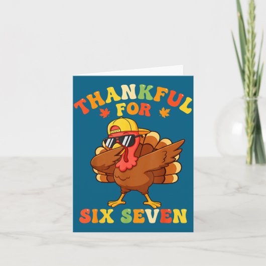 Thankful For Six Seven 6 7 Meme Thanksgiving Turke Kaart (Voorkant)