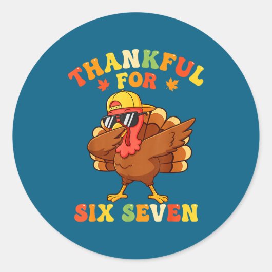 Thankful For Six Seven 6 7 Meme Thanksgiving Turke Ronde Sticker (Voorkant)